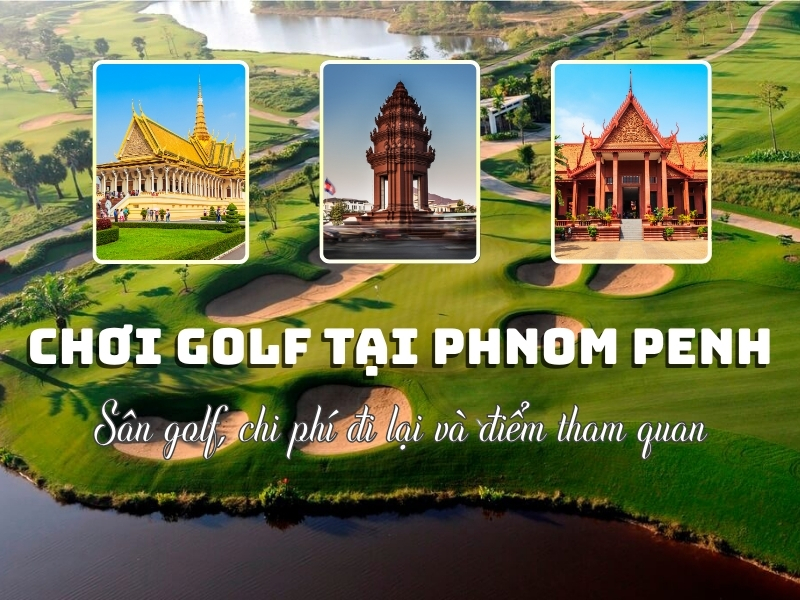 Du lịch golf campuchia