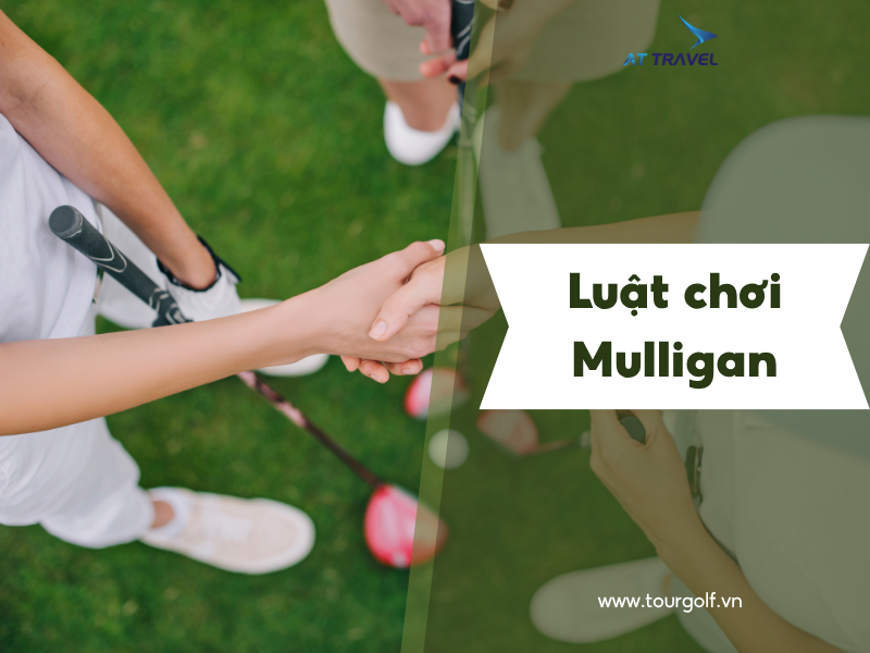 Quy định luật chơi Mulligan?