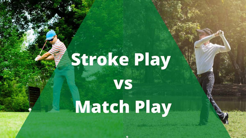 Stroke Play vs match play